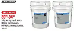 Canadian Tire CERTIFIED Selected Hydraulic Motor Oil and Transmission/ Differential Hydraulic Fluid offer