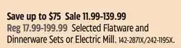 Canadian Tire Tested Selected Flatware and Dinnerware Sets or Electric Mill offer