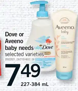 Fortinos DOVE OR AVEENO BABY NEEDS, 227-384 ML offer