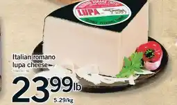 Fortinos ITALIAN ROMANO LUPA CHEESE offer
