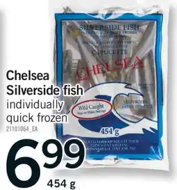 Fortinos CHELSEA SILVERSIDE FISH, 454 g offer
