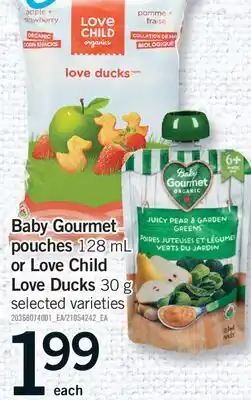 Fortinos BABY GOURMET POUCHES, 128 ML OR LOVE CHILD LOVE DUCKS, 30 G offer