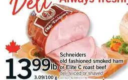 Fortinos SCHNEIDERS OLD FASHIONED SMOKED HAM OR ELITE C ROAST BEEF offer