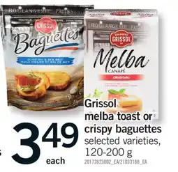 Fortinos GRISSOL MELBA TOAST OR CRISPY BAGUETTES, 120-200 G offer