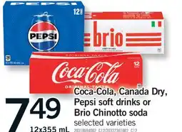Fortinos COCA-COLA, CANADA DRY, PEPSI SOFT DRINKS OR BRIO CHINOTTO SODA, 12X355 ML offer