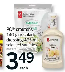 Fortinos PC CROUTONS, 140 G OR SALAD DRESSING, 475 ML offer