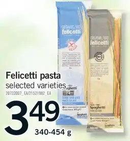 Fortinos FELICETTI PASTA, 340-454 G offer