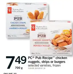 Fortinos PC PUB RECIPE NUGGETS, STRIPS OR BURGERS, 700 G offer