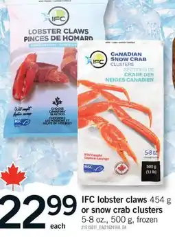 Fortinos IFC LOBSTER CLAWS, 454 G OR SNOW CRAB CLUSTERS, 5-8 OZ., 500 G offer