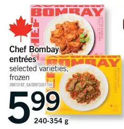 Fortinos CHEF BOMBAY ENTRÉES, 240-354 G offer