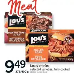 Fortinos LOU'S ENTRÉES, 375/400 G offer