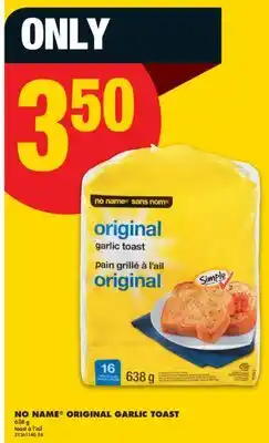 No Frills NO NAME ORIGINAL GARLIC TOAST, 638 G offer