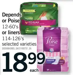 Fortinos DEPENDS OR POISE, 12-60'S OR LINERS, 114-126'S offer