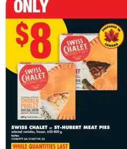 No Frills SWISS CHALET or ST-HUBERT MEAT PIES, 650-800 g offer