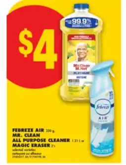 No Frills FEBREZE AIR, 250 g, MR. CLEAN ALL PURPOSE CLEANER, 1.21 L or MAGIC ERASER, 2' s offer
