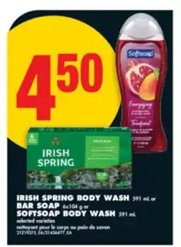 No Frills IRISH SPRING BODY WASH 591 ML OR BAR SOAP 6X104 G OR SOFTSOAP BODY WASH 591 ML offer