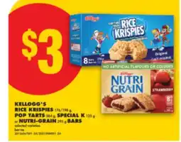 No Frills KELLOGG'S RICE KRISPIES, 176/198 g, POP TARTS, 384 g, SPECIAL K, 125 g or NUTRI-GRAIN, 295 g BARS offer