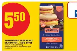 No Frills SCHNEIDERS BREAKFAST SANDWICH OR EGG BITES, 204-288 G offer