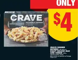 No Frills CRAVE DINNER ENTRÉES, 200-340 g or KRAFT DELUXE MAC AND CHEESE, 340 g offer
