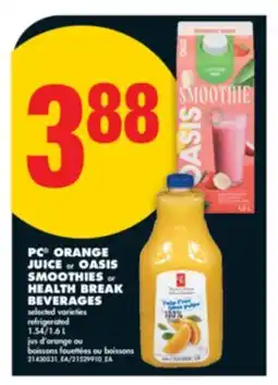 No Frills PC ORANGE JUICE OR OASIS SMOOTHIES OR HEALTH BREAK BEVERAGES, 1.54/1.6 L offer