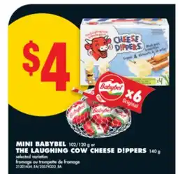 No Frills MINI BABYBEL, 102/120 g or THE LAUGHING COW CHEESE D!PPERS, 140 g offer