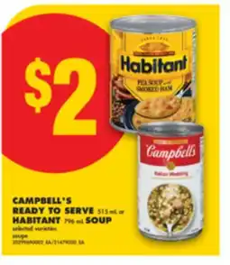 No Frills CAMPBELL'S READY TO SERVE, 515 ML OR HABITANT, 796 ML SOUP offer