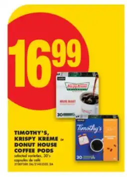 No Frills TIMOTHY'S, KRISPY KREME or DONUT HOUSE COFFEE PODS, 30's offer