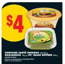No Frills FONTAINE SANTÉ HUMMUS, 260/283 G, GUACAMOLE, 198 G OR PC NAAN DIPPERS, 200 G offer