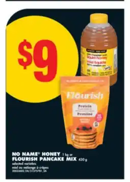 No Frills NO NAME HONEY, 1 KG OR FLOURISH PANCAKE MIX, 430 G offer