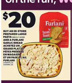 Independent Grocer BUY AN IN-STORE PREPARED LARGE PASTA, 900 G-1.14 KG AND A FURLANI GARLIC BREAD offer