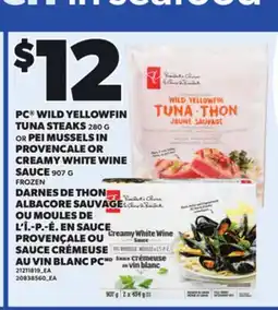 Independent Grocer PC WILD YELLOWFIN TUNA STEAKS, 280 G OR PEI MUSSELS IN PROVENÇALE OR CREAMY WHITE WINE SAUCE, 907 G offer