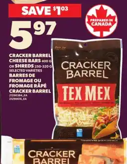 Independent Grocer CRACKER BARREL CHEESE BARS 400 G OR SHREDS 250-320 G | FROMAGE OU FROMAGE RÂPÉ CRACKER BARREL offer