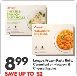 Longo's Longo's Frozen Pasta Rolls, Cannelloni or Macaroni & Cheese offer
