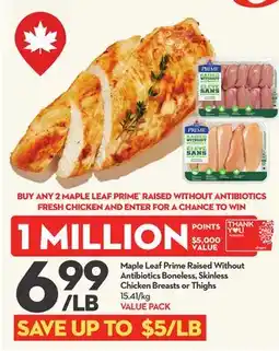 Longo's Maple Leaf Prime Raised Without Antibiotics Boneless, Skinless Chicken Breasts or Thighs offer