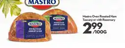 Longo's Mastro Oven Roasted Ham Tuscany or with Rosemary offer