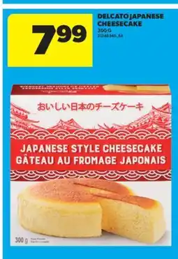 Real Canadian Superstore DELCATO JAPANESE CHEESECAKE, 300 G offer
