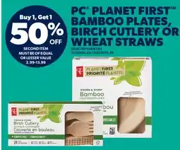 Real Canadian Superstore PC PLANET FIRST BAMBOO PLATES, BIRCH CUTLERY OR WHEAT STRAWS offer