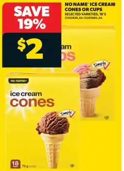 Real Canadian Superstore NO NAME ICE CREAM CONES OR CUPS, 18'S offer