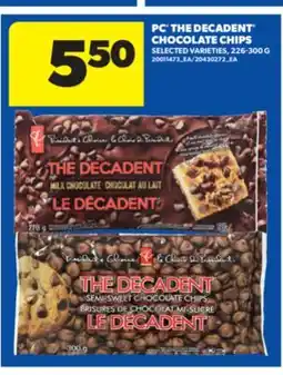 Real Canadian Superstore PC THE DECADENT CHOCOLATE CHIPS, 226-300 G offer