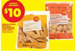 Real Canadian Superstore BREADED CHICKEN, MEATBALLS, POTSTICKERS OR HORS D'OEUVRES, 700 G - 1.81 KG offer