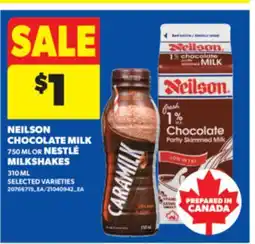 Real Canadian Superstore NEILSON CHOCOLATE MILK, 750 ML OR NESTLÉ MILKSHAKES, 310 ML offer