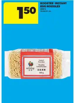 Real Canadian Superstore ROOSTER INSTANT EGG NOODLES, 400 G offer