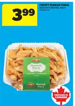 Real Canadian Superstore CRISPY NAMAK PARA, 360 G offer