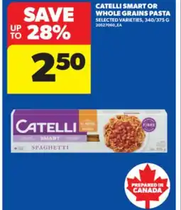 Real Canadian Superstore CATELLI SMART OR WHOLE GRAINS PASTA offer