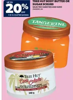 Real Canadian Superstore TREE HUT BODY BUTTER OR SUGAR SCRUBS offer