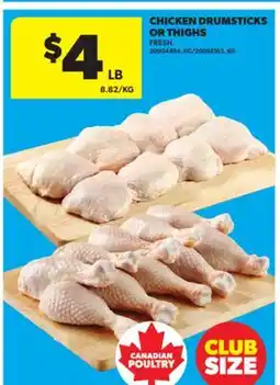 Real Canadian Superstore CHICKEN DRUMSTICKS OR THIGHS offer
