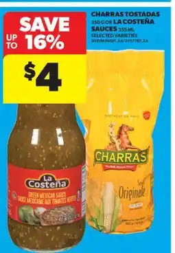 Real Canadian Superstore CHARRAS TOSTADAS 350 G OR LA COSTEÑA SAUCES 355 ML offer