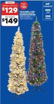 Real Canadian Superstore LIFE AT HOME 7' DUAL COLOUR OR FROSTED HALIBURTAN PINE TREE offer