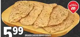 Metro BREADED CHICKEN BREAST CUTLETS offer