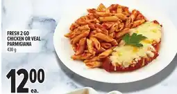 Metro FRESH 2 GO CHICKEN OR VEAL PARMIGIANA offer